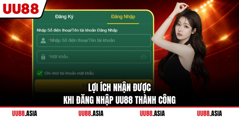 Lợi ích nhận được khi đăng nhập UU88 thành công